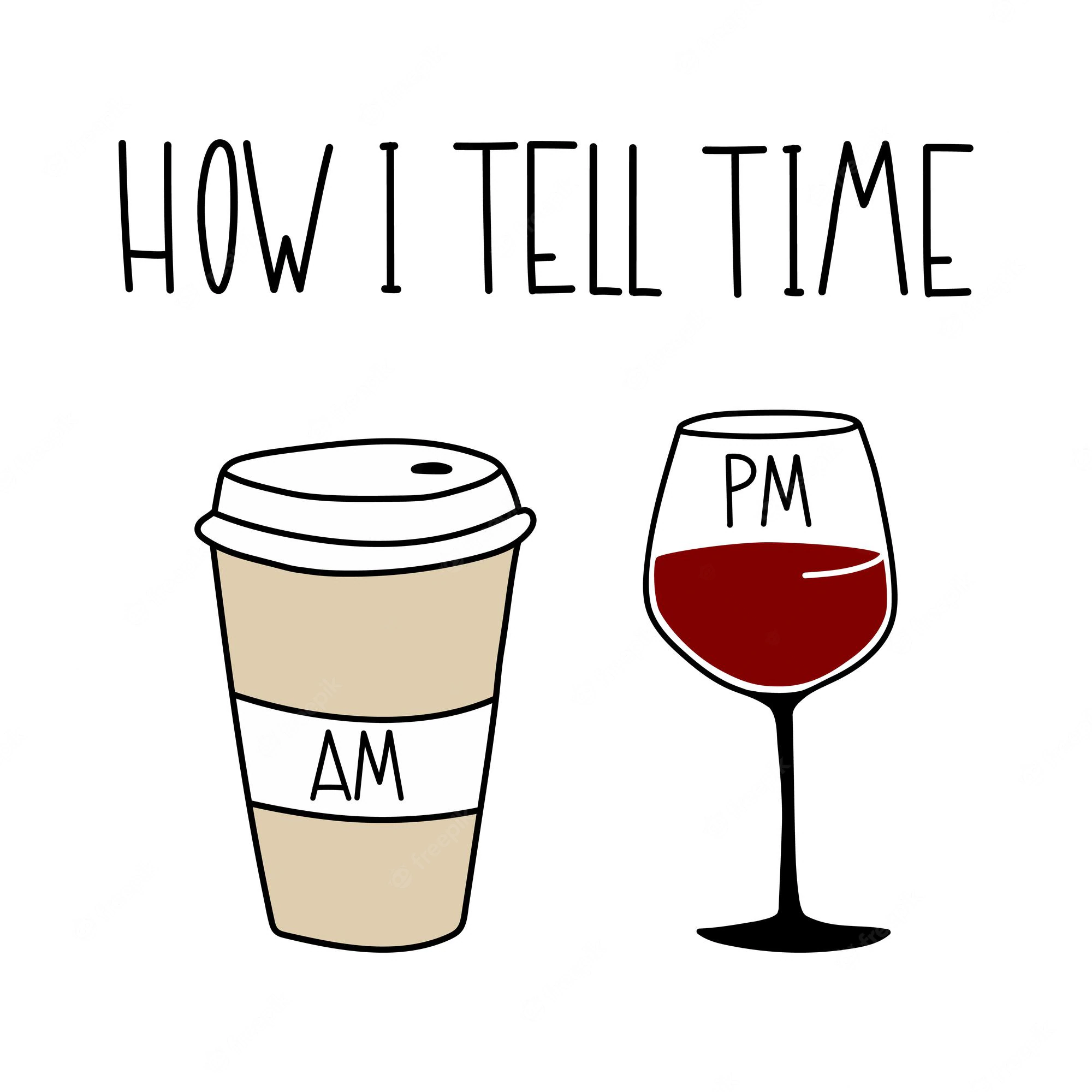 am-coffee-pm-wine-hand-drawn-vector-illustration-cup-coffee-glass-wine-how-i-tell-time_511024-385